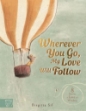 Picture of Wherever You Go, My Love Will Follow : 8 Stories of Love and Wisdom