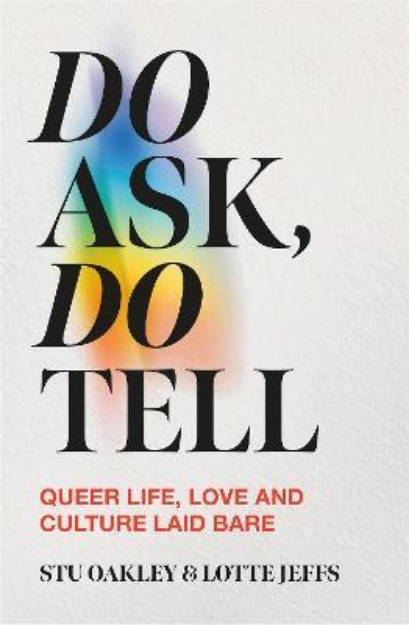 Picture of Do Ask, Do Tell: Queer Life, Love and Cu