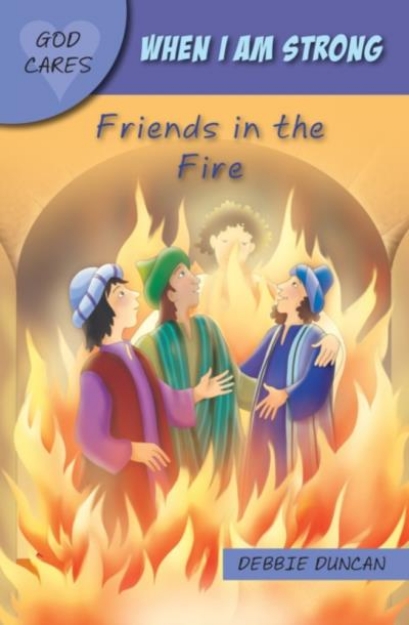 Picture of When I Am Strong Friends in the Fire