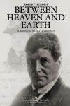 Picture of Between Heaven and Earth: A Journey With My Grandfather