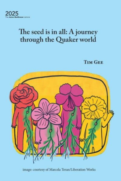 Picture of The seed is in all: A journey through the Quaker world
