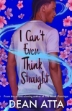 Picture of I Can't Even Think Straight: A queer coming of age story