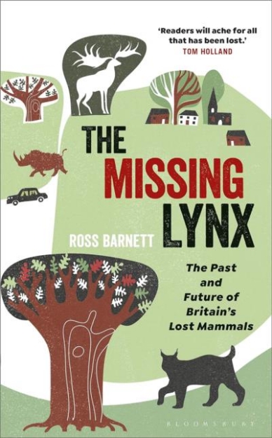 Picture of The Missing Lynx: The Past and Future of Britain's Lost Mammals
